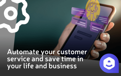 Automate your customer service and save time in your life and business