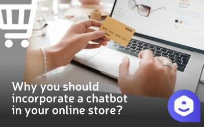 Why you should incorporate a chatbot in your online store