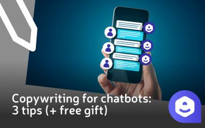 Copywriting for chatbots: 3 tips (+ free gift)
